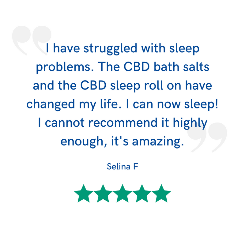 Our customer reviews say it all - I have struggled very badly with sleep problems, CBD bath salts and the CBD sleep roll on have changed my lack of sleep, I now sleep! I cannot recommend it highly enough, its amazing | CBD bath oil | Healing Alternatives
